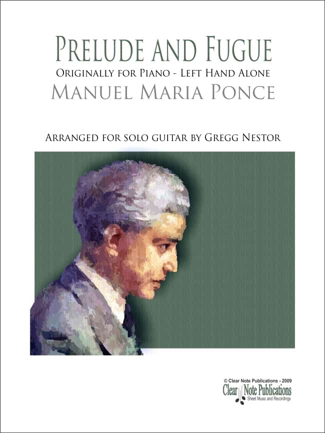 Prelude and Fugue • Manuel Ponce • Solo Guitar • Gregg Nestor